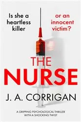 Book cover of The Nurse by J. A. Corrigan