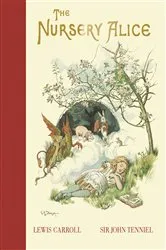Book cover of The Nursery Alice by Lewis Carroll