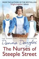 Book cover of The Nurses of Steeple Street by Donna Douglas