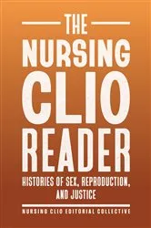 Book cover of The Nursing Clio Reader by Unknown