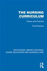 Book cover of The Nursing Curriculum by Fred Greaves