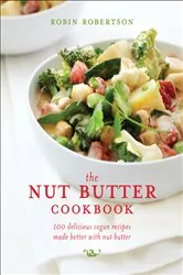 Book cover of The Nut Butter Cookbook by Robin Robertson