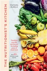 Book cover of The Nutritionist's Kitchen by Carly Knowles