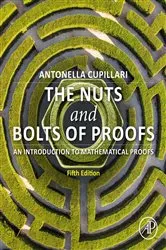 Book cover of The Nuts and Bolts of Proofs (5th ed.) by Antonella Cupillari