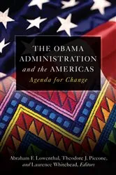Book cover of The Obama Administration and the Americas by Abraham F. Lowenthal