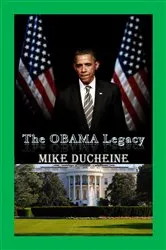 Book cover of The OBAMA Legacy (2nd ed.) by Mike Ducheine