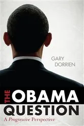 Book cover of The Obama Question by Gary Dorrien