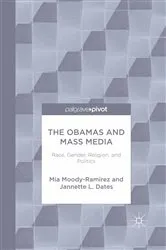 Book cover of The Obamas and Mass Media by Mia Moody-Ramirez