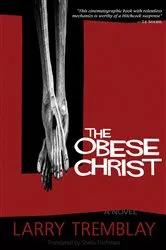Book cover of The Obese Christ e-book by Larry Tremblay