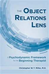 Book cover of The Object Relations Lens by Christopher W.T. Miller