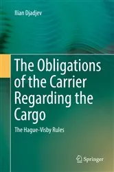 Book cover of The Obligations of the Carrier Regarding the Cargo by Ilian Djadjev