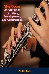 Book cover of The Oboe: by Philip Bate