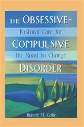 Book cover of The Obsessive-Compulsive Disorder by Robert Collie