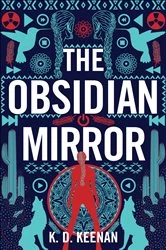 Book cover of The Obsidian Mirror by K.D. Keenan