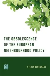 Book cover of The Obsolescence of the European Neighbourhood Policy by Steven Blockmans