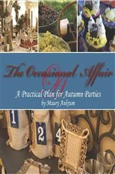 Book cover of The Occasional Affair: A Practical Plan for Autumn Parties by Maury Ankrum