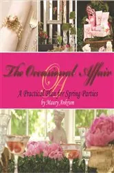 Book cover of The Occasional Affair: A Practical Plan for Spring Parties by Maury Ankrum