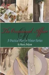 Book cover of The Occasional Affair: A Practical Plan for Winter Parties by Maury Ankrum