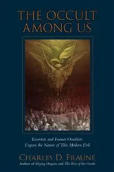 Book cover of The Occult Among Us by Charles D Fraune