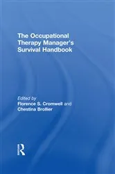 Book cover of The Occupational Therapy Managers' Survival Handbook by Florence S Cromwell