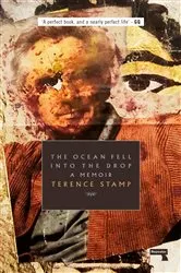 Book cover of The Ocean Fell into the Drop by Terence Stamp