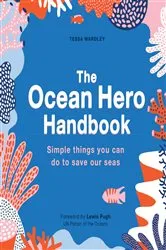 Book cover of The Ocean Hero Handbook by Tessa Wardley