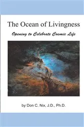 Book cover of The Ocean of Livingness by Don C. Nix J.D. PhD