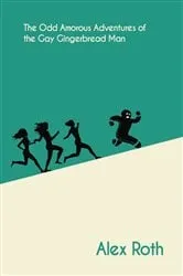 Book cover of The Odd Amorous Adventures of the Gay Gingerbread Man by Unknown