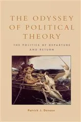 Book cover of The Odyssey of Political Theory by Patrick J. Deneen