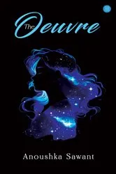 Book cover of The Oeuvre by Anoushka Sawant