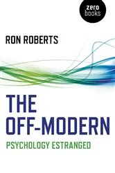 Book cover of The Off-Modern by Ron Roberts