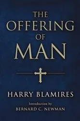 Book cover of The Offering of Man by Harry Blamires