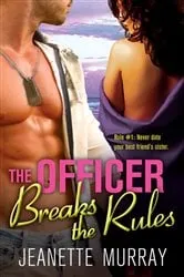 Book cover of The Officer Breaks the Rules by Jeanette Murray