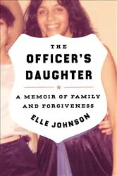 Book cover of The Officer's Daughter by Elle Johnson