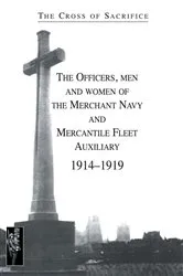 Book cover of The Officers, Men and Women of the Merchant Navy and MFA 1914–1919 by S. D. Jarvis