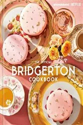 Book cover of The Official Bridgerton Cookbook by Regula Ysewijn