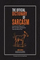 Book cover of The Official Dictionary of Sarcasm by James Napoli