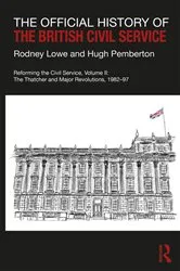 Book cover of The Official History of the British Civil Service by Rodney Lowe