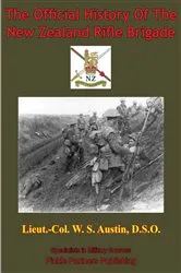 Book cover of The Official History Of The New Zealand Rifle Brigade [Illustrated Edition] by Unknown