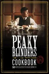 Book cover of The Official Peaky Blinders Cookbook by Rob Morris