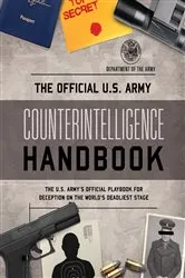 Book cover of The Official U.S. Army Counterintelligence Handbook by Department of the Army