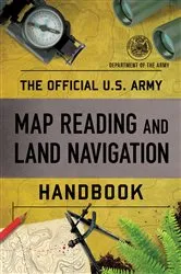 Book cover of The Official U.S. Army Map Reading and Land Navigation Handbook by Department of the Army