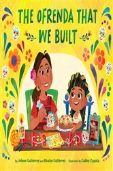 Book cover of The Ofrenda That We Built by Jolene Gutiérrez