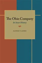 Book cover of The Ohio Company by Alfred Proctor James