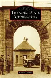 Book cover of The Ohio State Reformatory by Nancy K. Darbey