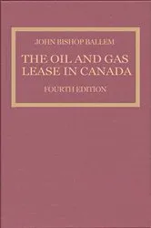Book cover of The Oil & Gas Lease in Canada (4th ed.) by Unknown