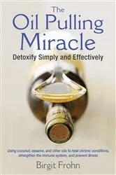 Book cover of The Oil Pulling Miracle by Unknown