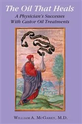 Book cover of The Oil That Heals by McGarey, William A., M.D.
