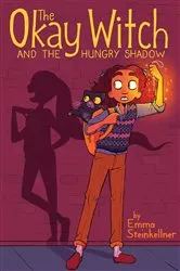 Book cover of The Okay Witch and the Hungry Shadow by Emma Steinkellner