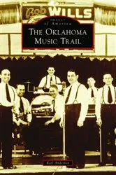 Book cover of The Oklahoma Music Trail by Karl Anderson
